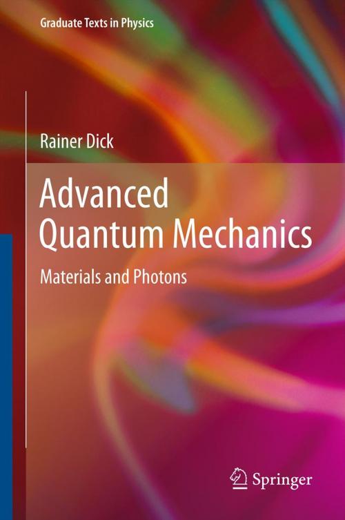 Cover of the book Advanced Quantum Mechanics by Rainer Dick, Springer New York