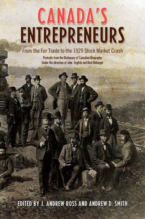 Cover of the book Canada's Entrepreneurs by Andrew Ross, Andrew Smith, University of Toronto Press, Scholarly Publishing Division