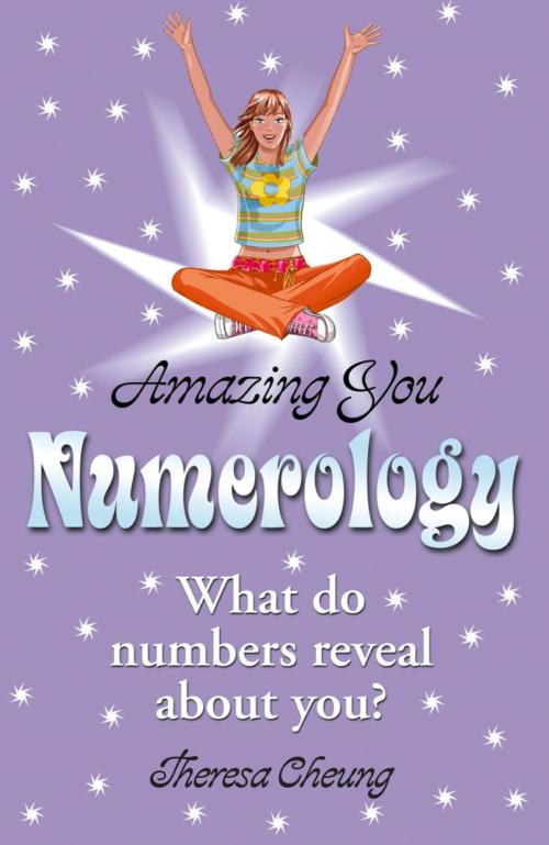 Cover of the book Amazing You: Numerology by Theresa Cheung, Hachette Children's