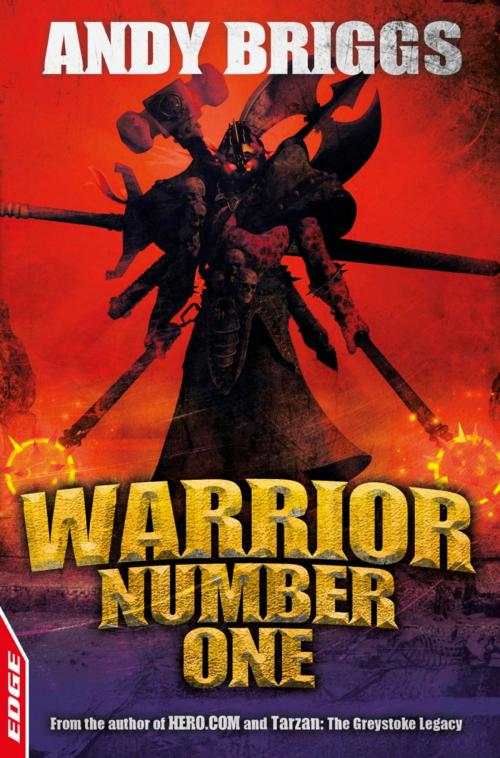 Cover of the book Rivets: Warrior Number One by Andy Briggs, Hachette Children's