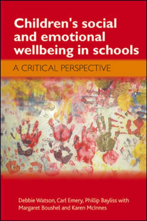 Cover of the book Children's social and emotional wellbeing in schools by Watson, Debbie, Emery, Carl, Policy Press