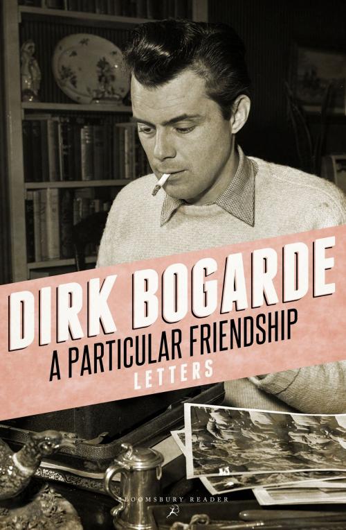 Cover of the book A Particular Friendship by Dirk Bogarde, Bloomsbury Publishing
