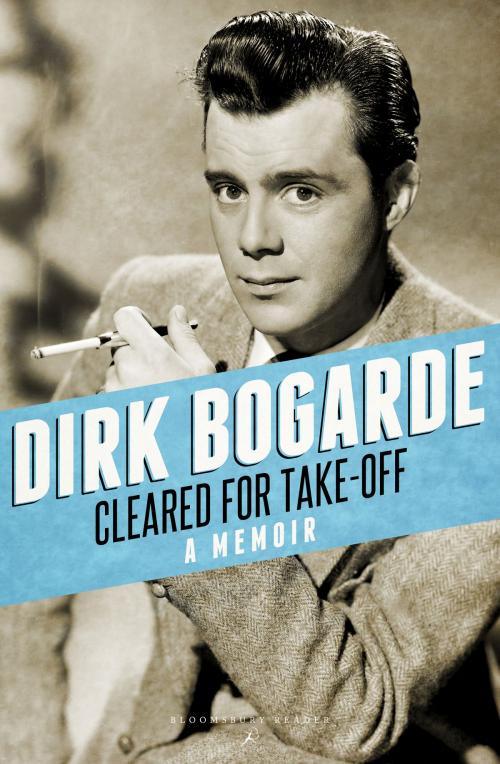 Cover of the book Cleared for Take-Off by Dirk Bogarde, Bloomsbury Publishing