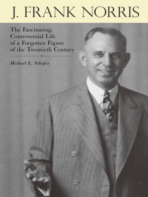 Cover of the book J. Frank Norris by Michael E. Schepis, WestBow Press