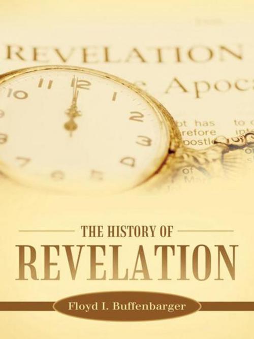 Cover of the book The History of Revelation by Floyd I. Buffenbarger, WestBow Press