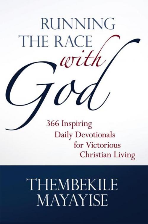 Cover of the book Running the Race with God by Thembekile Mayayise, WestBow Press