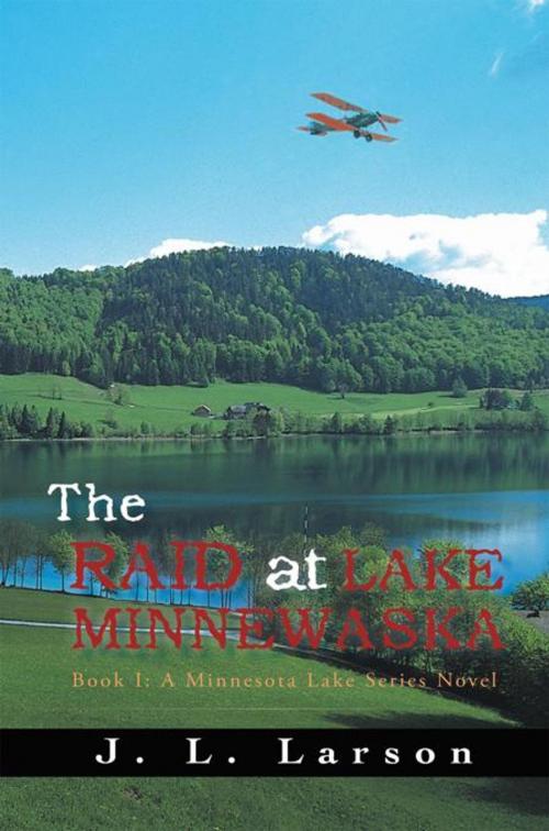 Cover of the book The Raid at Lake Minnewaska by J. L. Larson, iUniverse