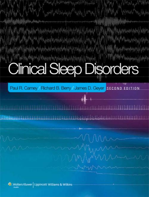 Cover of the book Clinical Sleep Disorders by Paul R. Carney, Richard B. Berry, James D. Geyer, Wolters Kluwer Health
