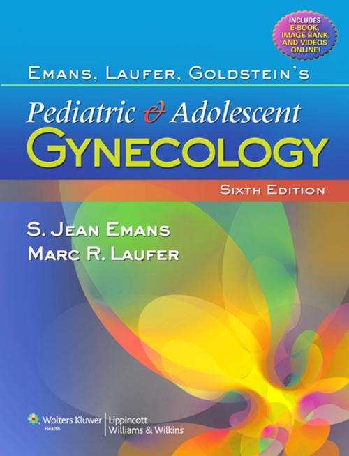 Cover of the book Emans, Laufer, Goldstein's Pediatric and Adolescent Gynecology by S. Jean Emans, Marc R. Laufer, Wolters Kluwer Health