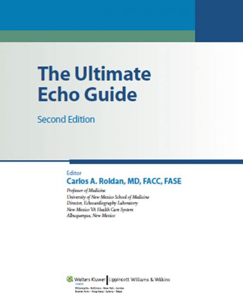 Cover of the book The Ultimate Echo Guide by Carlos A. Roldan, Wolters Kluwer Health