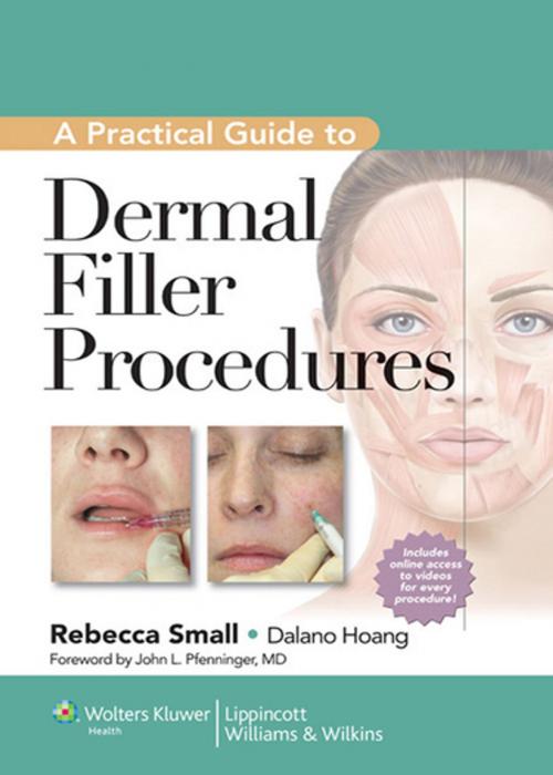 Cover of the book A Practical Guide to Dermal Filler Procedures by Rebecca Small, Dalano Hoang, Wolters Kluwer Health