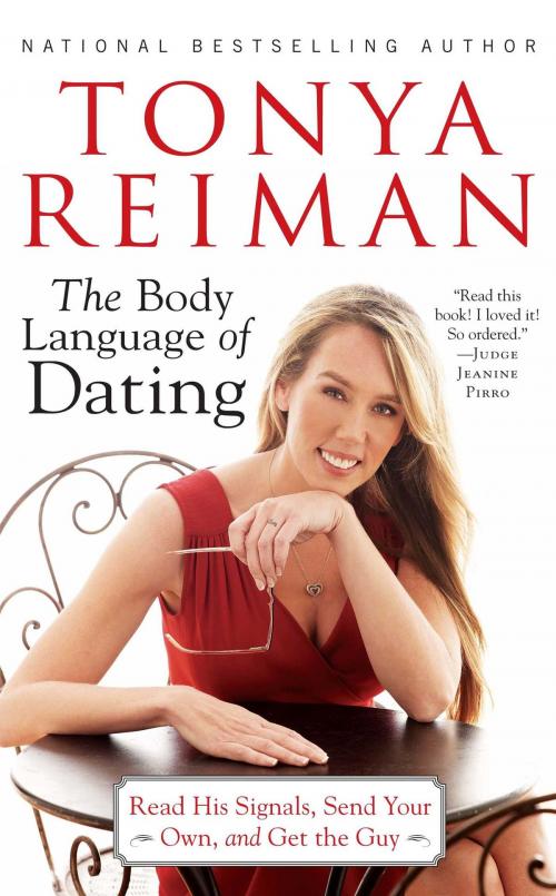 Cover of the book The Body Language of Dating by Tonya Reiman, Gallery Books