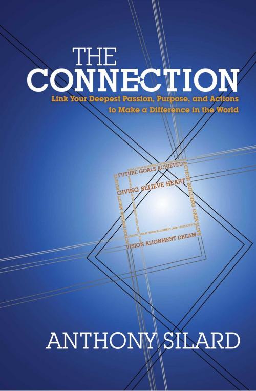 Cover of the book The Connection by Anthony Silard, Atria Books/Beyond Words