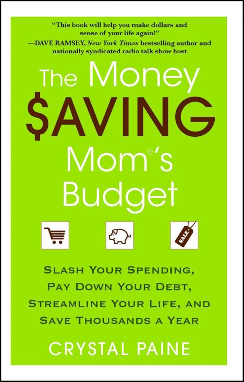 Cover of the book The Money Saving Mom's Budget by Crystal Paine, Gallery Books