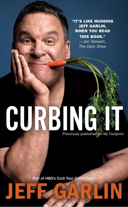 Cover of the book Curbing It by Jeff Garlin, Gallery Books
