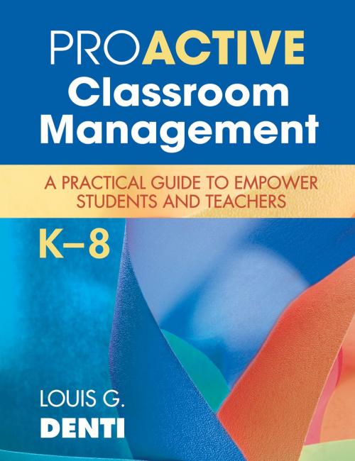 Cover of the book Proactive Classroom Management, K–8 by Louis G. Denti, SAGE Publications