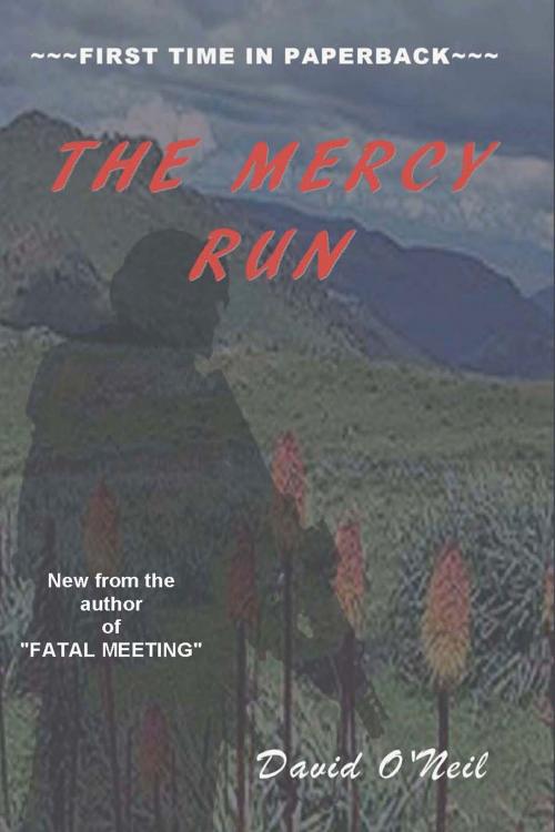 Cover of the book The Mercy Run by David O'Neil, A-Argus Better Book Publishers