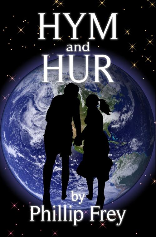 Cover of the book HYM and HUR by Phillip Frey, Phillip Frey