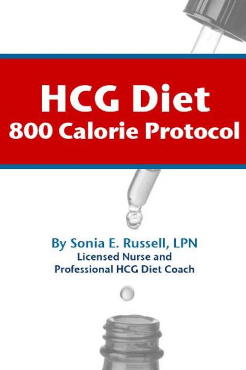 Cover of the book HCG Diet 800 Calorie Protocol by Sonia E. Russell, LPN, eBookIt.com