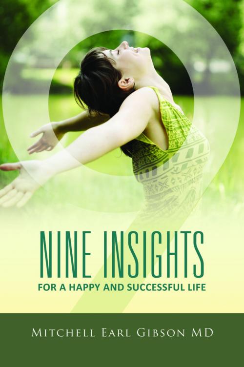 Cover of the book Nine Insights For a Successful and Happy Life by Mitchell Gibson, eBookIt.com