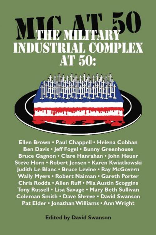 Cover of the book The Military Industrial Complex At 50 by David Swanson, eBookIt.com