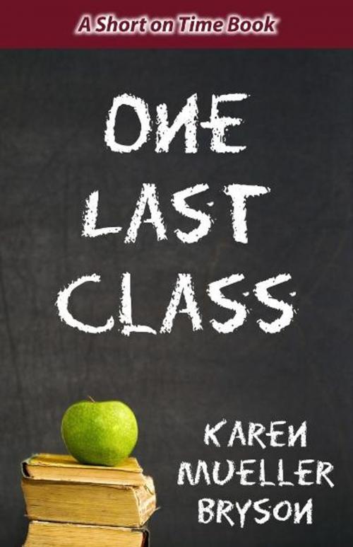 Cover of the book One Last Class by Karen Mueller Bryson, eBookIt.com