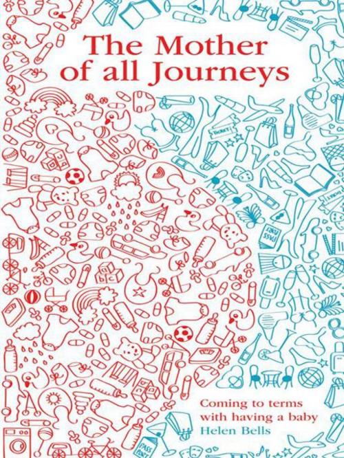 Cover of the book The Mother of All Journeys by Helen Bells, AuthorHouse UK