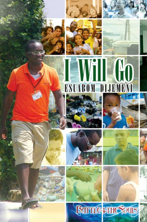 Cover of the book I Will Go by Esuabom Dijemeni, Xlibris UK