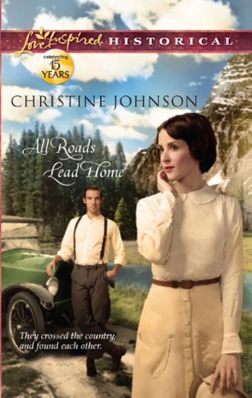 Cover of the book All Roads Lead Home by Christine Johnson, Harlequin