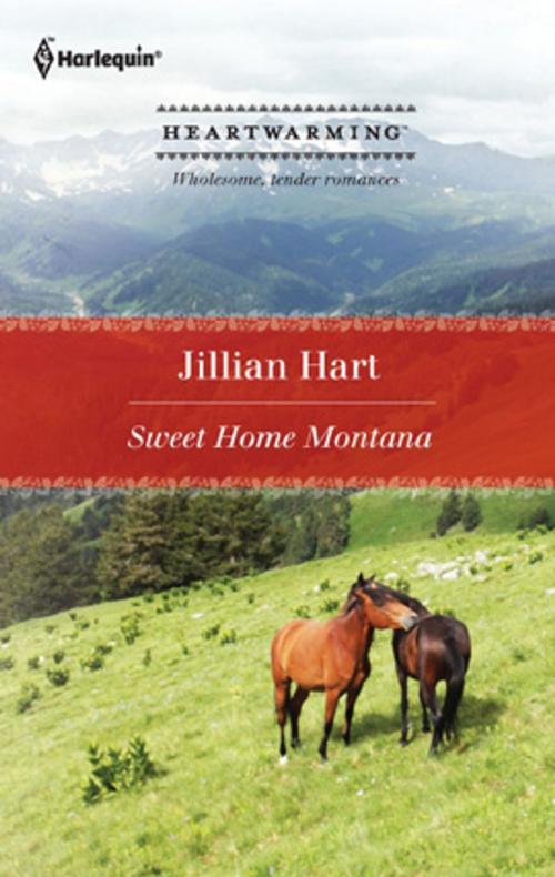 Cover of the book Sweet Home Montana by Jillian Hart, Harlequin