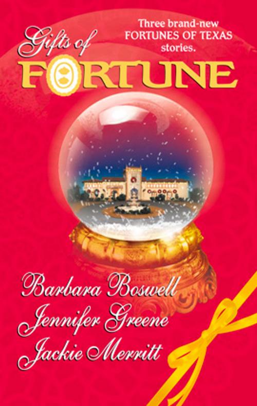 Cover of the book Gifts of Fortune by Barbara Boswell, Jennifer Greene, Jackie Merritt, Silhouette