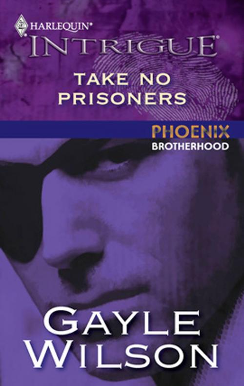 Cover of the book Take No Prisoners by Gayle Wilson, Harlequin