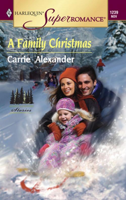 Cover of the book A Family Christmas by Carrie Alexander, Harlequin