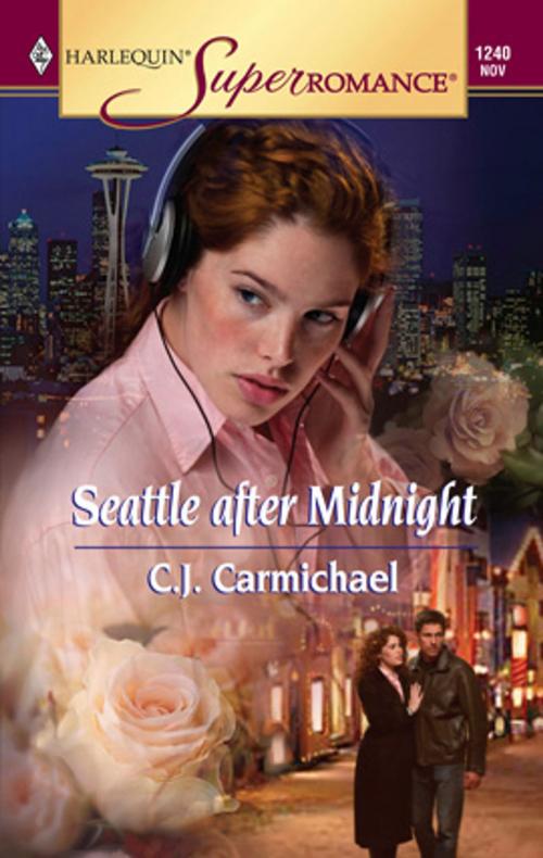 Cover of the book Seattle after Midnight by C.J. Carmichael, Harlequin