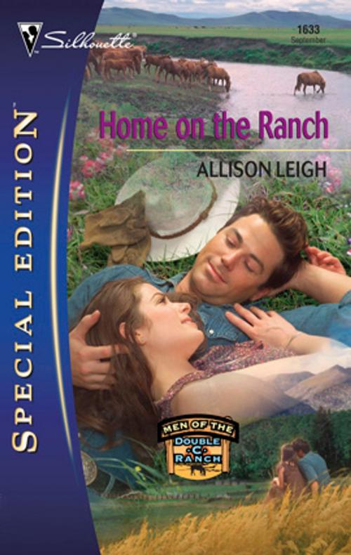 Cover of the book Home on the Ranch by Allison Leigh, Silhouette