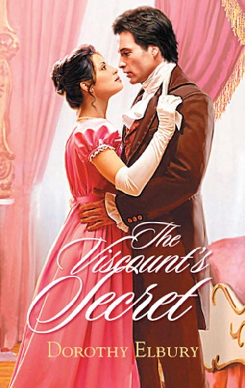 Cover of the book The Viscount's Secret by Dorothy Elbury, Harlequin