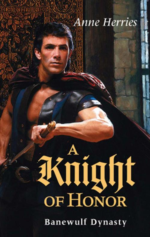 Cover of the book A Knight of Honor by Anne Herries, Harlequin