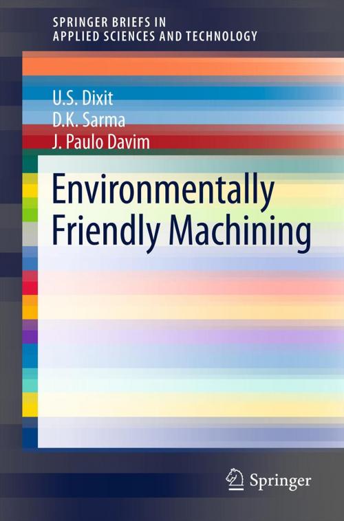 Cover of the book Environmentally Friendly Machining by D.K. Sarma, J. Paulo Davim, U.S. Dixit, Springer New York