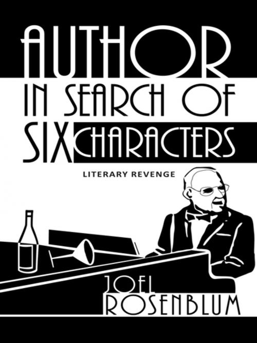 Cover of the book Author in Search of Six Characters by Joel Rosenblum, iUniverse
