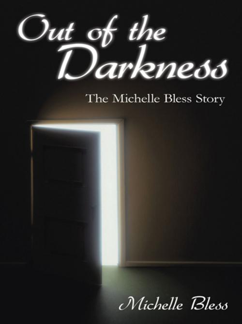 Cover of the book Out of the Darkness by Michelle Bless, iUniverse