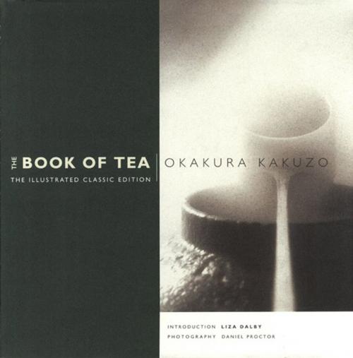 Cover of the book The Book of Tea by Okakura Kakuzo, Liza Dalby, Tuttle Publishing