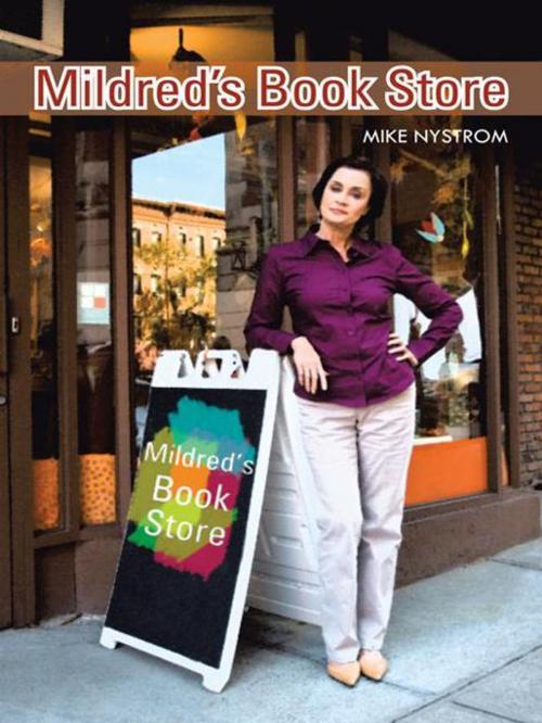 Cover of the book Mildred's Book Store by Mike Nystrom, AuthorHouse
