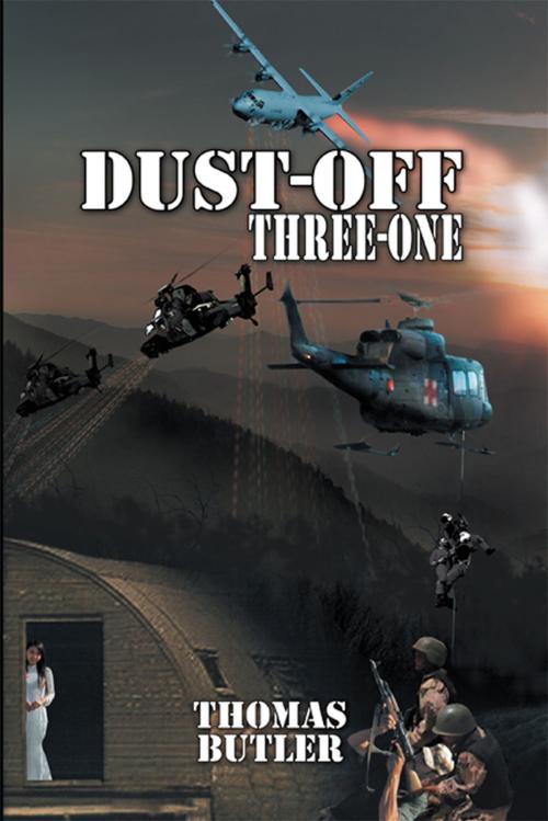 Cover of the book Dust-Off Three-One by Thomas Butler, Xlibris US