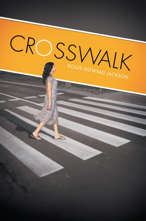 Cover of the book Crosswalk by Dollie Howard Jackson, Xlibris US