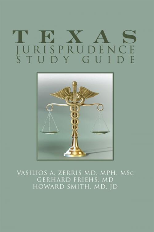 Cover of the book Texas Jurisprudence Study Guide by Gerhard Friehs MD, Howard Smith MD JD, Vasilios A. Zerris MD MPH MSc, Xlibris US