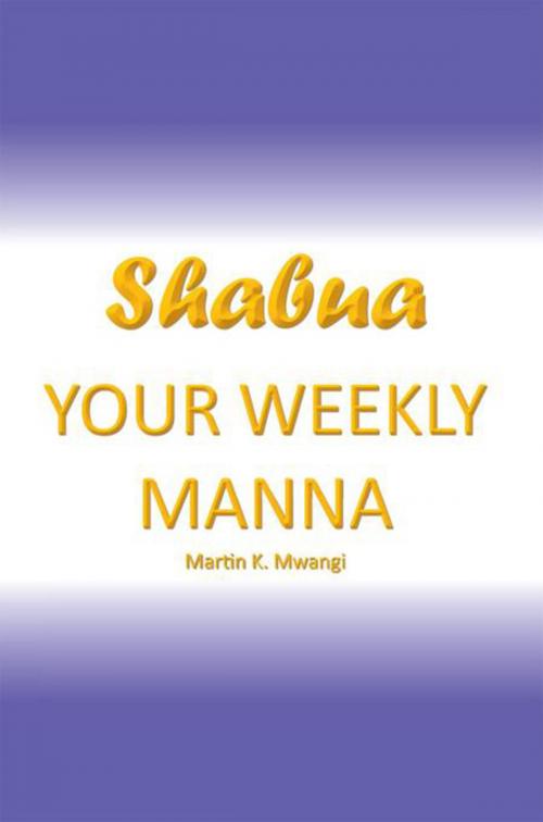 Cover of the book Shabua by Martin K. Mwangi, Xlibris US
