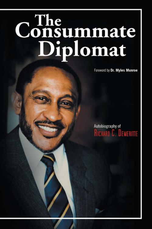 Cover of the book The Consummate Diplomat by Richard C. Demeritte, Xlibris US