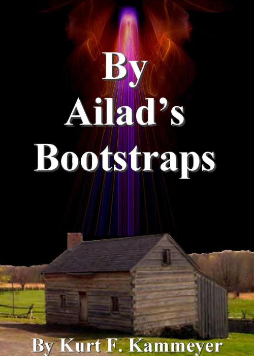Cover of the book By Ailad's Bootstraps by Kurt F. Kammeyer, Kurt F. Kammeyer