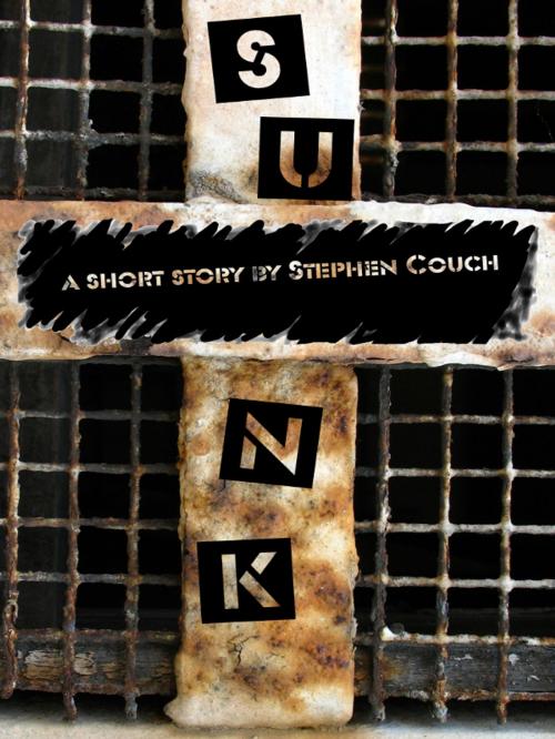 Cover of the book Sunk by Stephen Couch, Stephen Couch