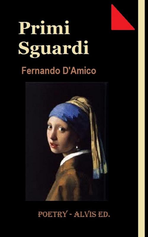 Cover of the book Primi Sguardi by Fernando D'Amico, ALVIS International Editions